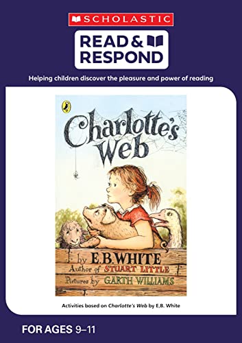 Charlotte's Web: teaching activities for guided and shared reading, writing, speaking, listening and more! (Read & Respond): 1